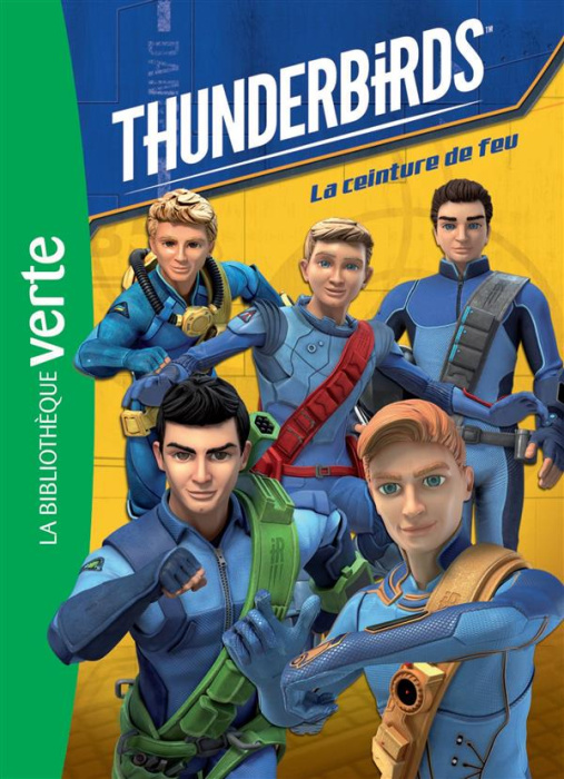 Emprunter Thunderbirds Tome 1 : La ceinture de feu livre