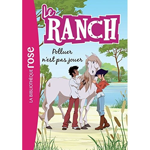 Emprunter Le ranch Tome 13 : Polluer n'est pas jouer livre