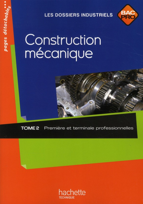 Emprunter Construction mécanique. Tome 2, Première et terminale professionnelles livre