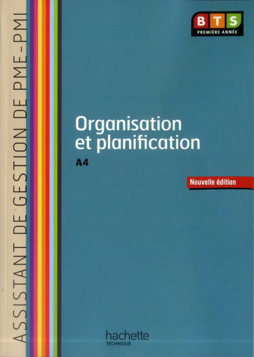 Emprunter Organisation et planification A4 BTS 1e année. BTS assistant de gestion PME-PMI livre