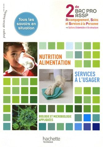 Emprunter Nutrition-Alimentation Services à l'usager 2e Bac pro ASSP. Biologie et microbiologie appliquées livre