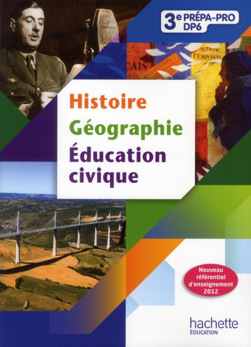 Emprunter Histoire, géographie, éducation-civique 3e prépa-pro DP6. Livre de l'élève, Edition 2012 livre