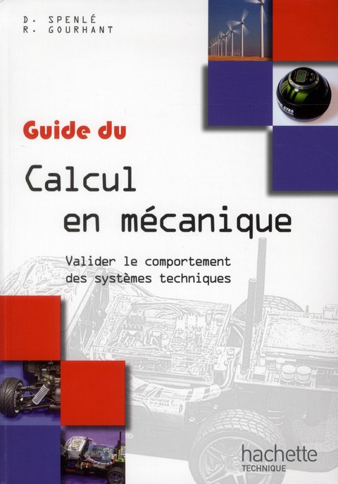 Emprunter Guide du Calcul en mécanique. Valider le comportement des systèmes techniques, Edition 2012 livre