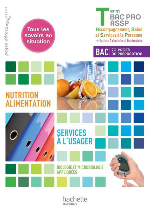 Emprunter Nutrition-alimentation, services à l'usager. Tle Bac pro ASSP, Biologie et microbiologie appliquées livre