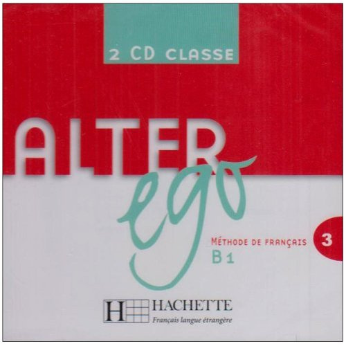 Emprunter ALTER EGO 3 - CD AUDIO CLASSE (X2) livre