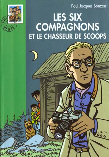 Emprunter Les Six Compagnons : Les Six Compagnons et le chasseur de scoops livre