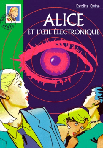 Emprunter Alice et l'oeil électronique livre