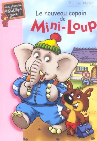 Emprunter Le nouveau copain de Mini-Loup livre