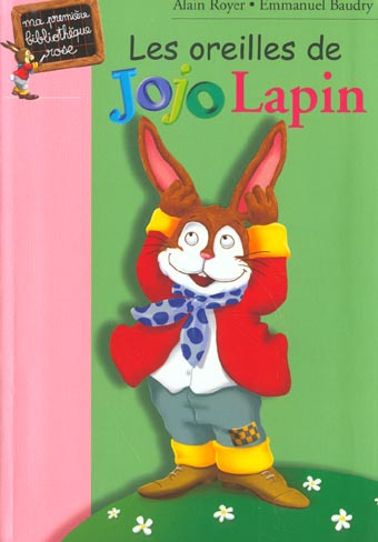 Emprunter Les oreilles de Jojo Lapin livre