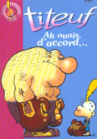 Emprunter Titeuf : Ah ouais, d'accord... livre