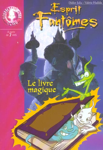 Emprunter Esprit Fantômes Tome 1 : Le livre magique livre
