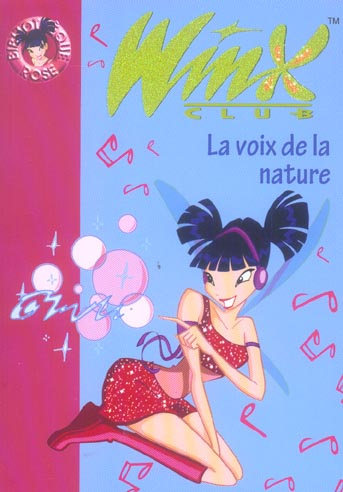 Emprunter Winx Club Tome 4 : La voix de la nature livre
