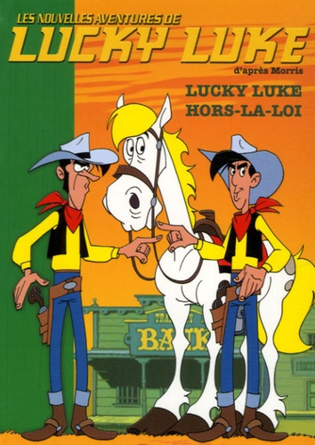 Emprunter Les Nouvelles Aventures de Lucky Luke Tome 5 : Luky Luke hors-la-loi livre