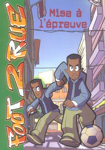 Emprunter Foot 2 Rue Tome 3 : Mise à l'épreuve livre