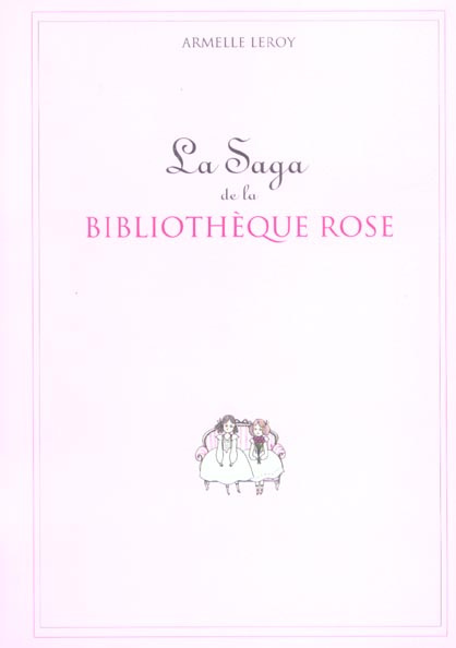 Emprunter La Saga de la Bibliothèque Rose livre