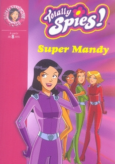 Emprunter Totally Spies ! Tome 16 : Super Mandy livre