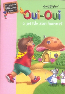 Emprunter Oui-Oui : Oui-Oui a perdu son bonnet livre