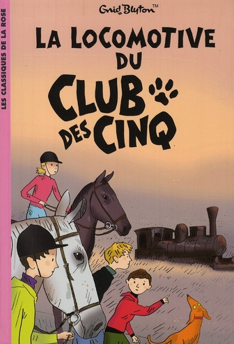 Emprunter Le Club des Cinq Tome 14 : La locomotive du Club des Cinq livre