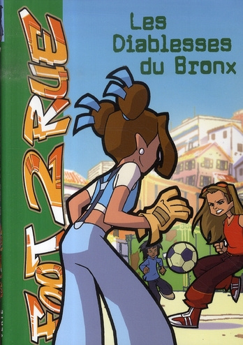 Emprunter Foot 2 Rue Tome 8 : Les Diablesses du Bronx livre