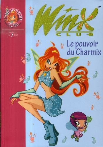 Emprunter Winx Club Tome 15 : Le pouvoir du Charmix livre