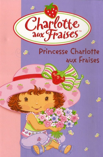 Emprunter Charlotte aux Fraises Tome 10 : Princesse Charlotte aux Fraises livre