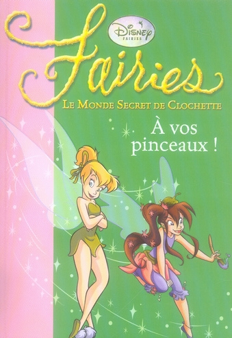 Emprunter Fairies - Le Monde Secret de Clochette Tome 4 : A vos pinceaux ! livre