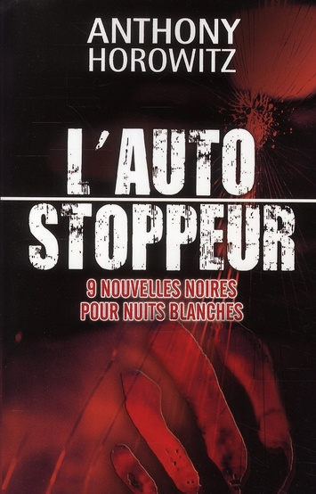 Emprunter L'auto-stoppeur. 9 nouvelles noires pour nuits blanches livre