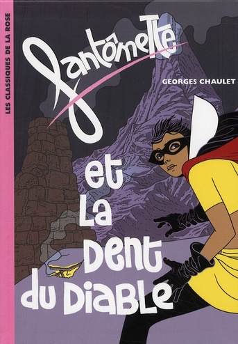 Emprunter Fantômette Tome 15 : Fantômette et la Dent du Diable livre