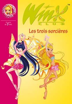 Emprunter Winx Club Tome 27 : Les trois sorcières livre