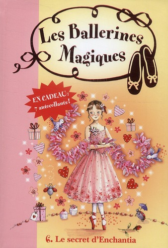 Emprunter Les Ballerines Magiques Tome 6 : Le secret d'Enchantia livre