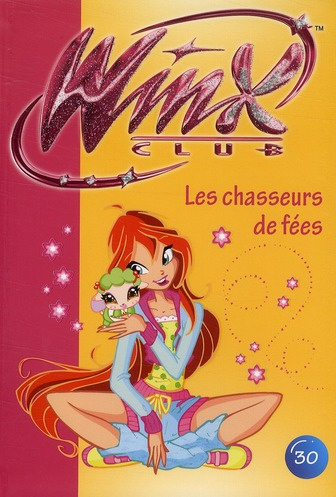 Emprunter Winx Club Tome 30 : Les chasseurs de fées livre