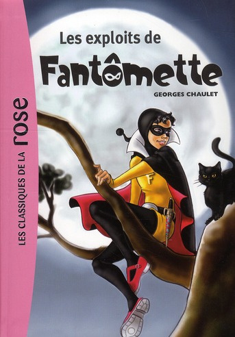 Emprunter Fantômette Tome 1 : Les exploits de Fantômette livre