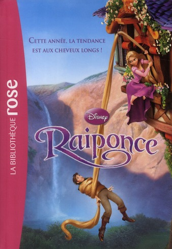 Emprunter Raiponce. Le roman du film livre