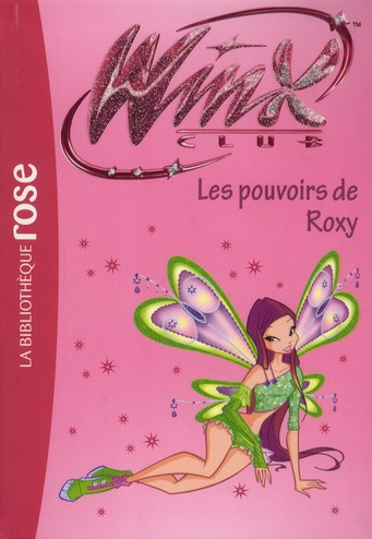Emprunter Winx Club Tome 38 : Les pouvoirs de Roxy livre