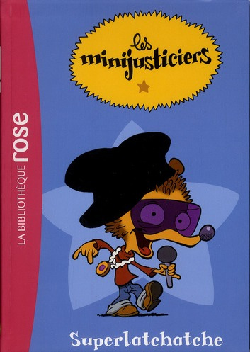 Emprunter Les minijusticiers Tome 1 : Superlatchatche livre