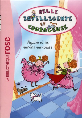 Emprunter Belle, intelligente et courageuse Tome 1 : Agathe et les miroirs menteurs livre