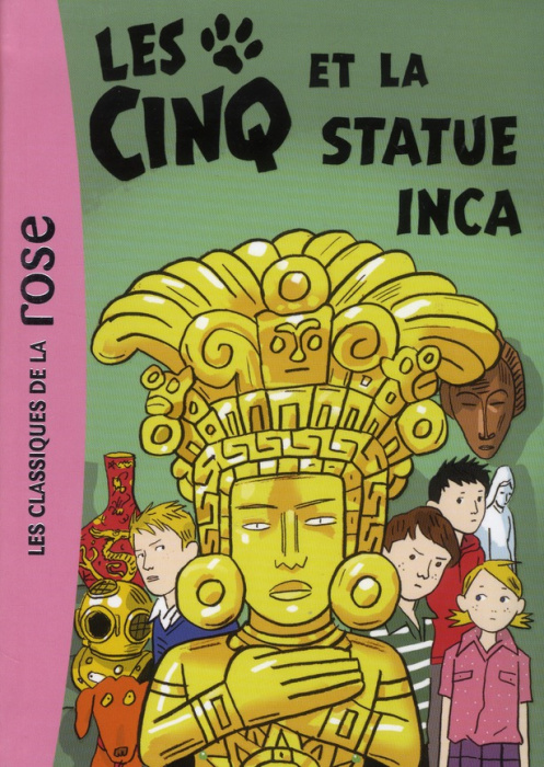 Emprunter Le Club des Cinq Tome 29 : Les Cinq et la statue inca livre