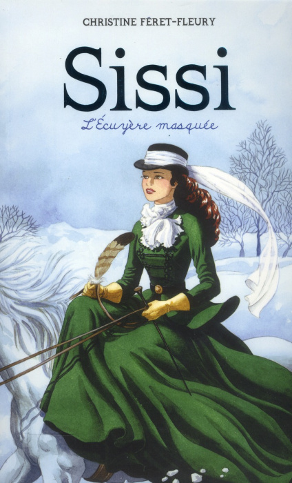 Emprunter Sissi Tome 3 : L'écuyère masquée livre