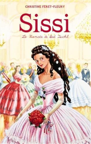 Emprunter Sissi Tome 4 : La fiancée de Bad Ischl livre
