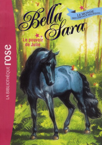 Emprunter Bella Sara Tome 7 : Le pouvoir de Julie livre
