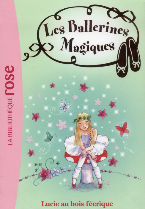 Emprunter Les ballerines magiques Tome 21 : Lucie au bois féerique livre