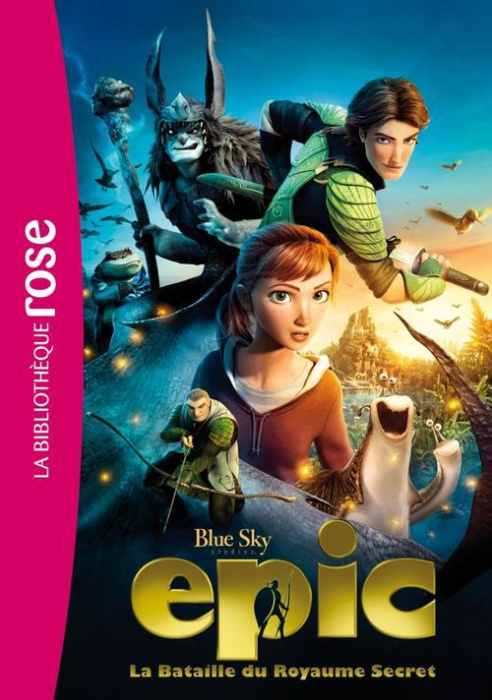 Emprunter Epic, la bataille du royaume secret / Le roman du film livre