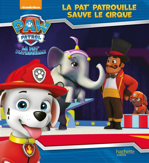Emprunter La Pat'Patrouille sauve le cirque livre