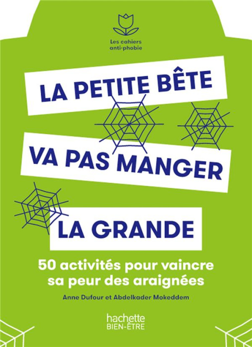 Emprunter La petite bête va pas manger la grande. 50 activités pour vaincre sa peur des araignées livre