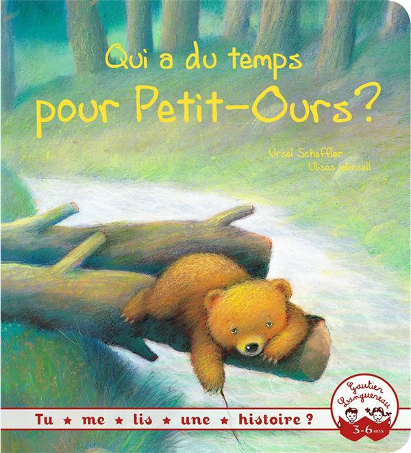 Emprunter Qui a du temps pour Petit-Ours ? livre