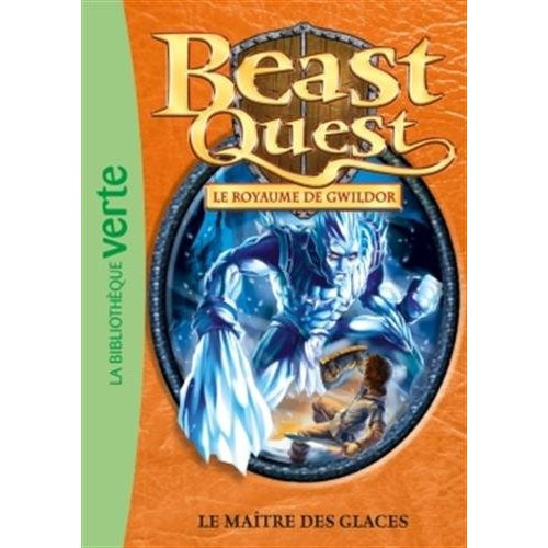 Emprunter Beast Quest - Le royaume de Gwildor Tome 32 : Le maître des glaces livre