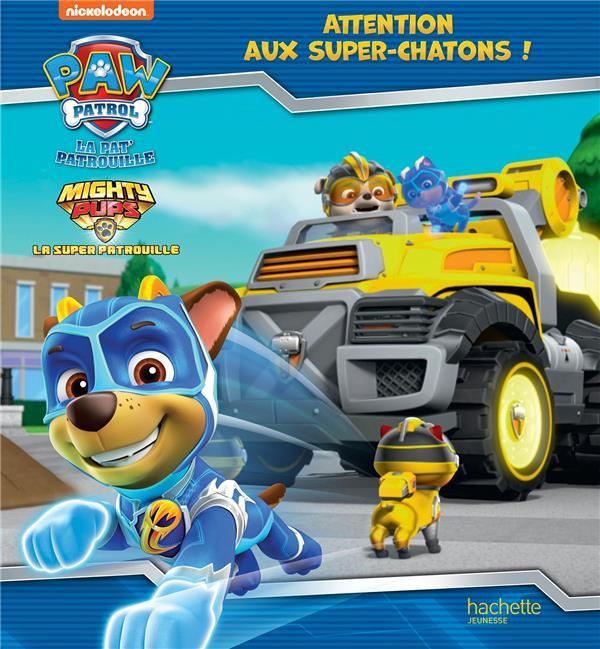 Emprunter La Pat'patrouille. Attention aux super-chatons ! livre