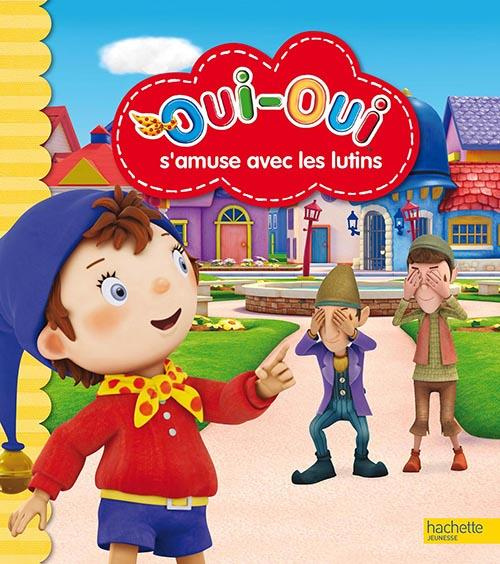 Emprunter Oui-Oui s'amuse avec les lutins livre