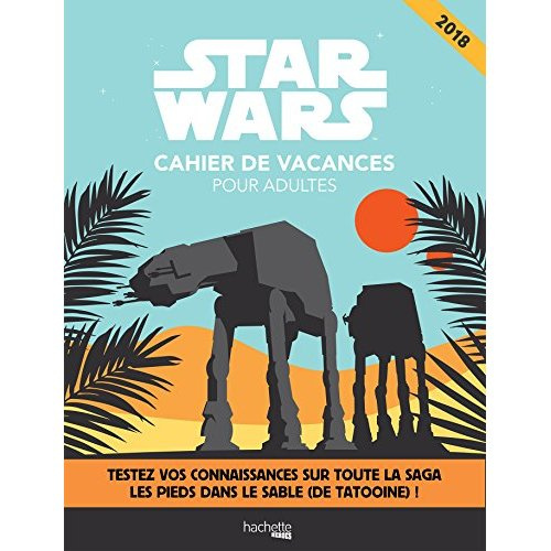 Emprunter Cahier de vacances pour adultes Star Wars. Testez vos connaissances sur toute la saga les pieds dans livre