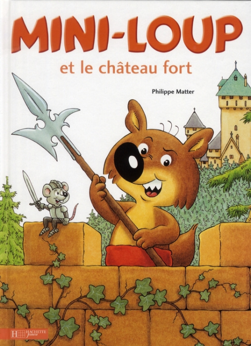 Emprunter Mini-Loup : Mini-Loup et le château fort livre
